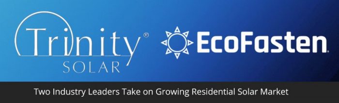 EcoFasten is now Trinity Solar's exclusive racking, mounting provider ...