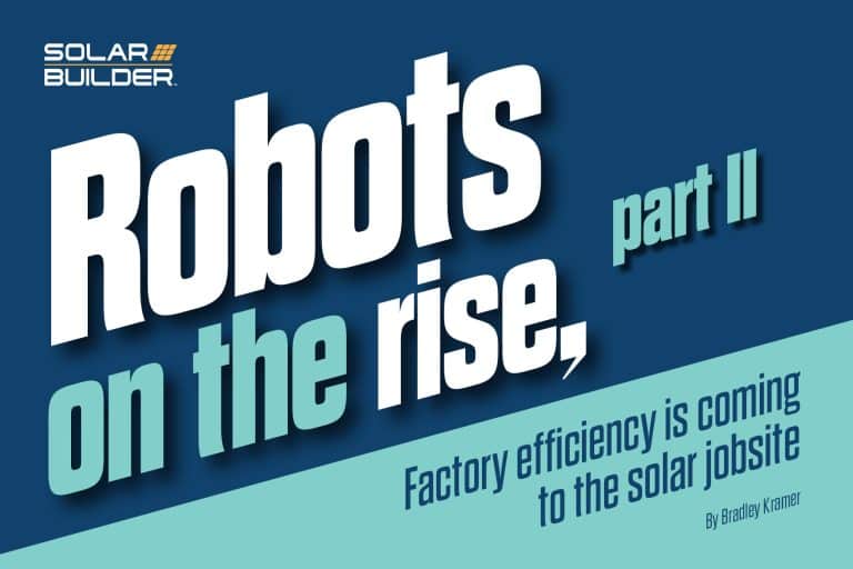 Robots on the rise | Part 2 | Factory efficiency is coming to the solar jobsite