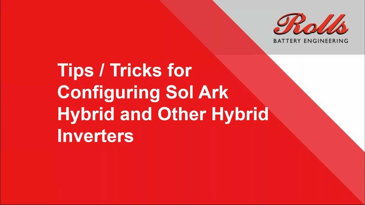 Watch: Programming For Hybrid Inverters with FLA, AGM or GEL Batteries